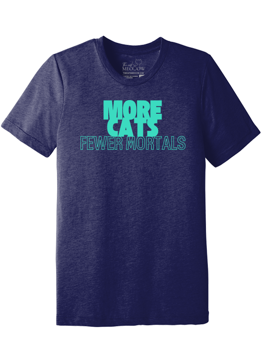 More Cats Fewer Mortals