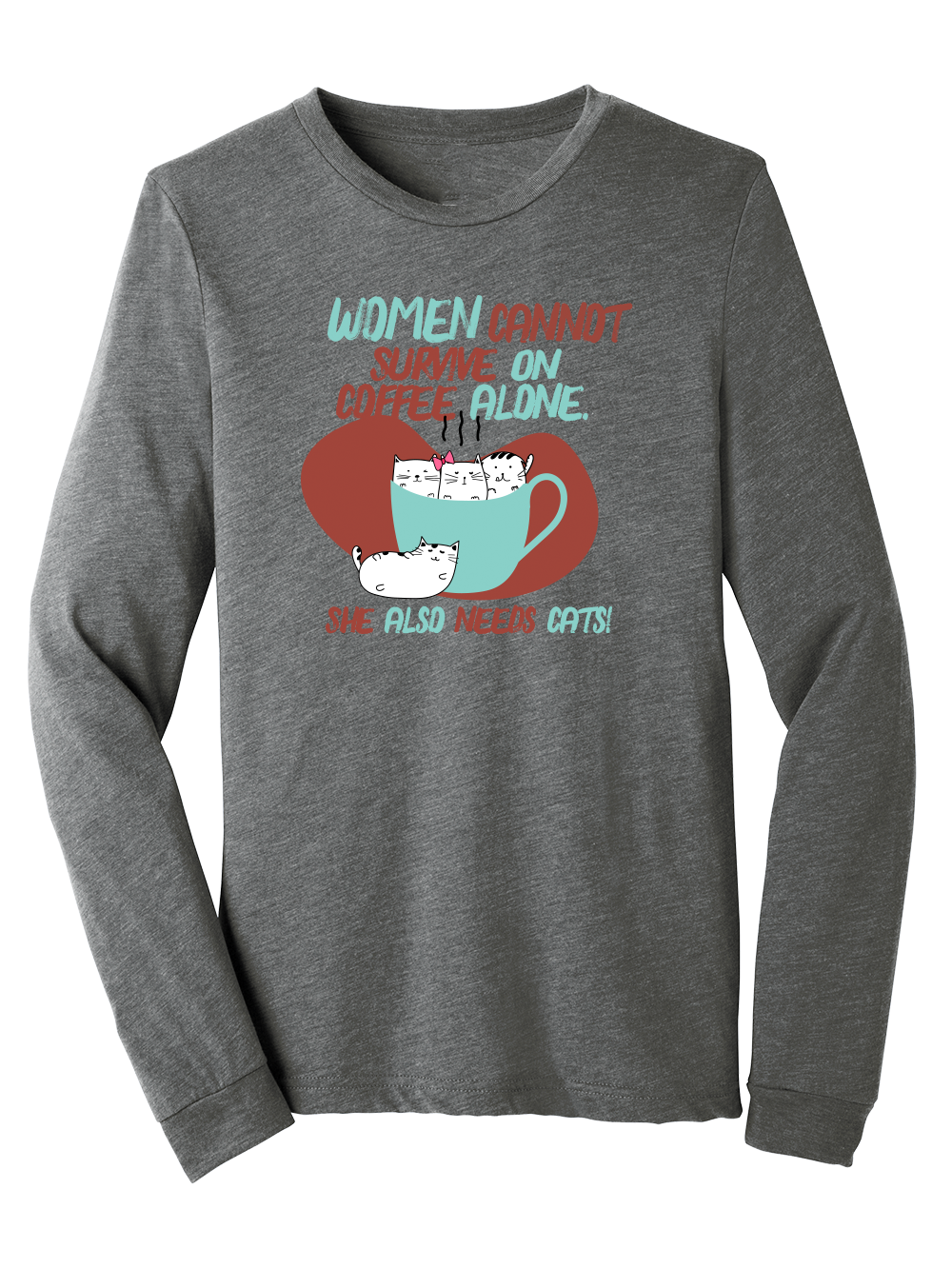 Women and Coffee and cats Long Sleeve